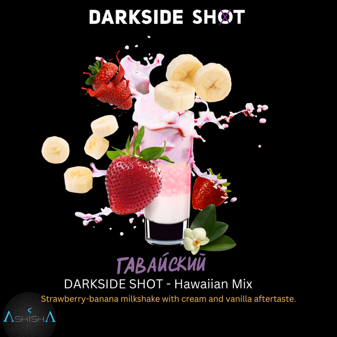 DARKSIDE HAWAIIAN SHOT - 30G BASE